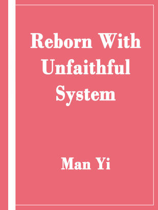 Reborn With Unfaithful System